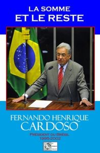 La somme et le reste - Cardoso Fernando-Henrique