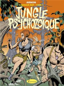 Dinosaur Bop Tome 7 : Jungle psychozoique - Arnon Jean-Marie - Merlet Isabelle - Bourbon Valér