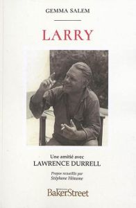 Larry : Une amitié avec Lawrence Durrell - Héaume Stéphane - Salem Gemma