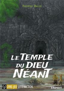 Le temple du dieu néant - Bouix Frédéric - Romero Guillaume
