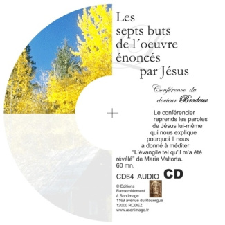 LES SEPTS BUTS DE L´OEUVRE ÉNONCÉS PAR JÉSUS - CD ENSEIGNEMENT AUDIO