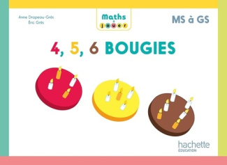 MATHS A JOUER - 4, 5, 6 BOUGIES - BOITE DE JEUX PS/MS/GS - ED. 2024