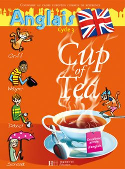 Anglais 2e année CM1 Cycle 3 Cup of Tea. CD audio pour la classe, Edition 2006, 2 CD audio