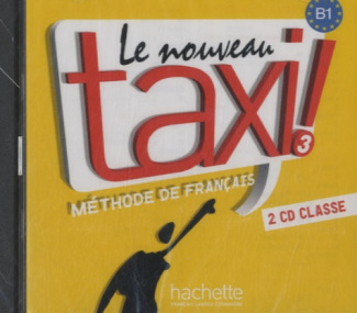 Le nouveau taxi ! Méthode de français. 3 CD-Audio