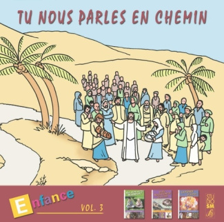 Tu nous parles en chemin- Enfance (7-8-9) - Vol 3