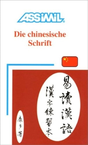 Die chinesische schrift (livre seul)