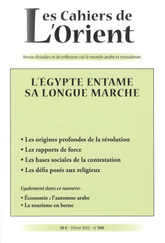 Les Cahiers de l'Orient N° 108, Hiver 2012 : L'Egypte entame sa longue marche
