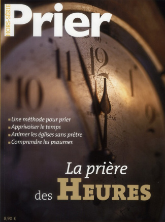 Prier Hors-série : La prière des Heures