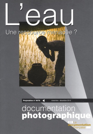 Les projetables de la Documentation photographique N° 8078, Novembre-décembre 2010 : L'eau, une ress