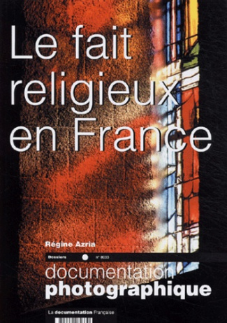 La Documentation photographique N° 8033 : Le fait religieux en France