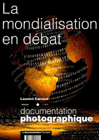 La Documentation photographique N° 8037 : La mondialisation en débat