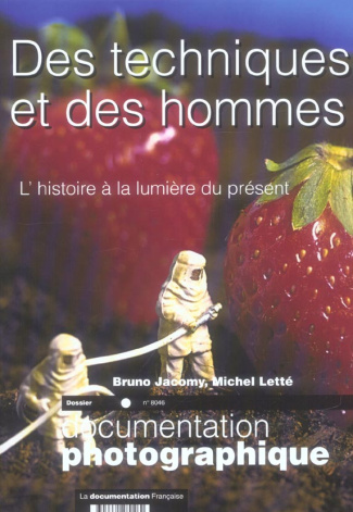 Des Techniques et des Hommes N° 8046 : L'histoire à la lumière du présent