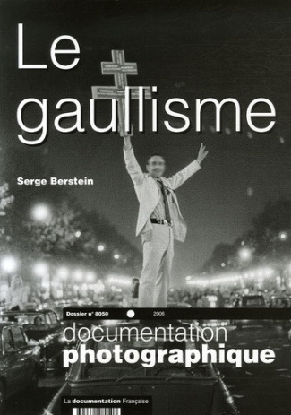 La Documentation photographique N° 8050 : Le gaullisme