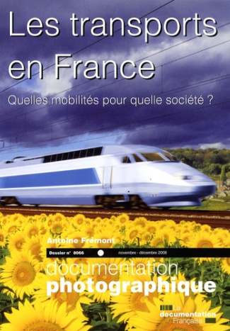 La Documentation photographique N° 8066, Novembre-décembre 2008 : Les transports en France