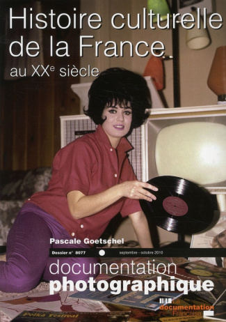 La Documentation photographique N° 8077, Septembre-octobre 2010 : Histoire culturelle de la France a