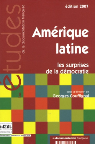 Amérique latine. Les surprises de la démocratie, Edition 2007