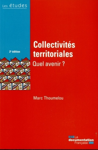Collectivités territoriales, quel avenir ? 2e édition
