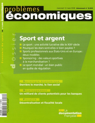Problèmes économiques N° 2943, mercredi 12 mars 2008 : Sport et argent