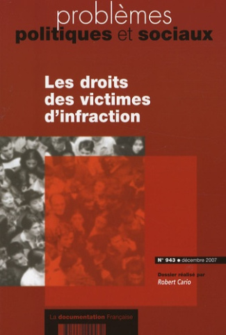 Problèmes politiques et sociaux N° 943, Décembre 2007 : Les droits des victimes d'infraction