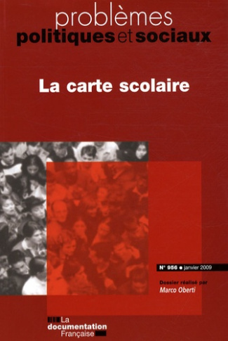 Problèmes politiques et sociaux N° 956, Janvier 2009 : La carte scolaire