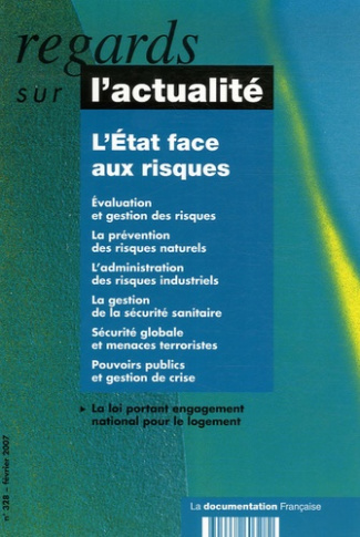 Regards sur l'actualité N° 328, février 2007 : L'Etat face aux risques
