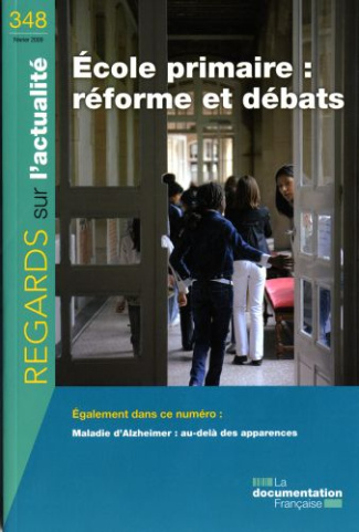 Regards sur l'actualité N° 348, Février 2009 : Ecole primaire : réforme et débats