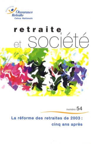Retraite et société N° 54, Juin 2008 : La réforme des retraites de 2003 : cinq ans après
