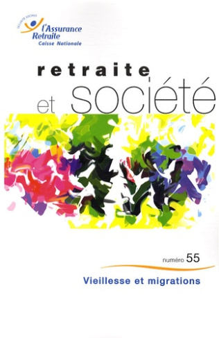 Retraite et société N° 55, Octobre 2008 : Vieillesse et migrations