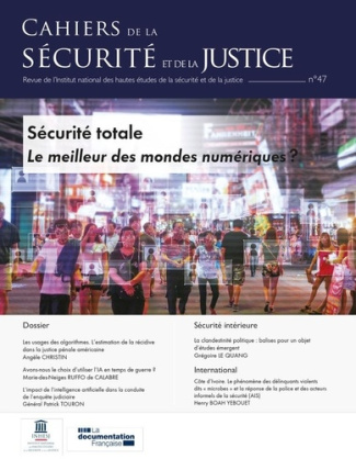 Cahiers de la sécurité N° 47 : Sécurité totale - Le meilleur des mondes numériques