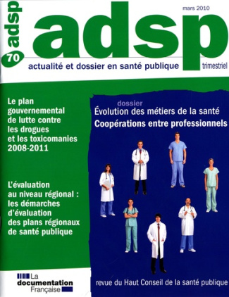 ADSP N° 70, Mars 2010 : Evolution des métiers de la santé, coopérations entre professionnels