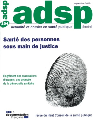 ADSP N° 104, septembre 2018 : Santé des personnes sous main de justice