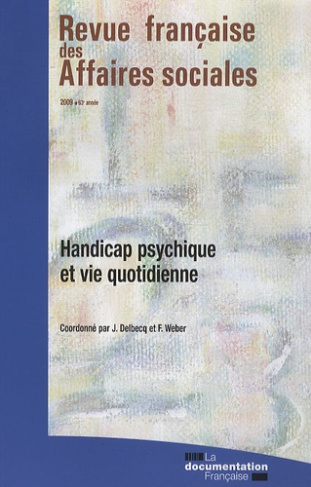 Revue française des Affaires sociales 2009 : Handicap psychique et vie quotidienne