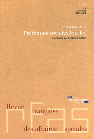 Revue française des Affaires sociales N° 4, octobre-décembre 2011 : Politiques sociales locales