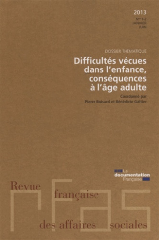 Revue française des Affaires sociales N° 1-2, Janvier-juin 2013 : Difficultés vécues dans l'enfance,