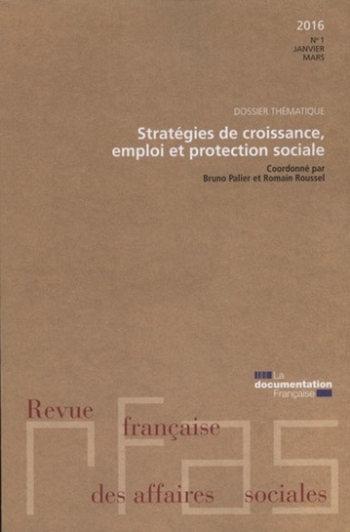 Revue française des Affaires sociales N° 1, janvier-mars 2016 : Stratégies de croissance, emploi et