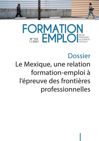 Le Mexique, une relation formation-emploi à l'épreuve des frontières professionnelles . N.153