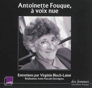 Antoinette Fouque, à voix nue. 2 CD audio