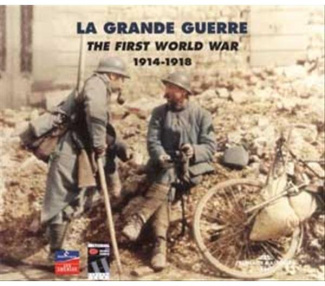 LA GRANDE GUERRE ANTHOLOGIE 1914 1918