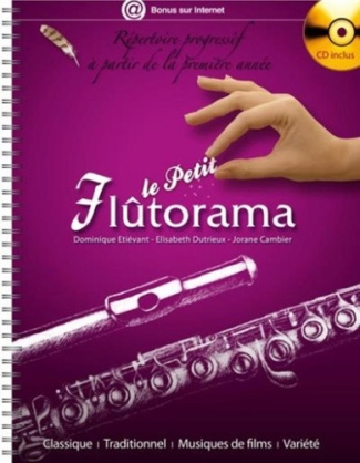 Le Petit Flûtorama. Répertoire progressif à partir de la première année, avec 1 CD audio