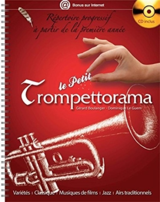 Le Petit Trompettorama. Répertoire progressif à partir de la première année, avec 1 CD audio