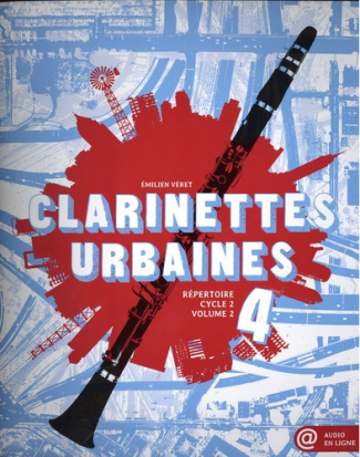 Clarinettes urbaines 4. Répertoire Cycle 2 Volume 2