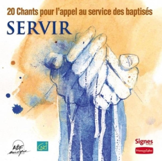 Servir. 20 chants pour l'appel au service des baptisés, 1 CD audio