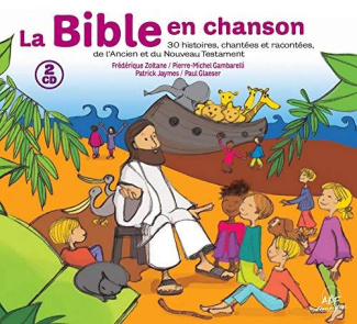 LA BIBLE EN CHANSON - AUDIO