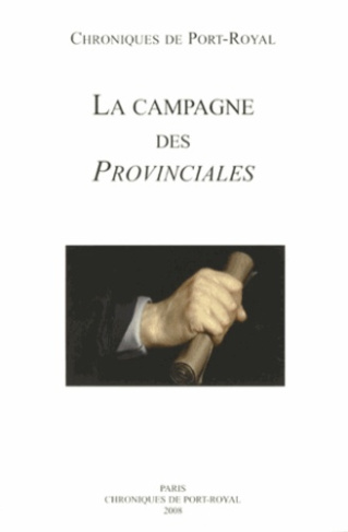 CHRONIQUES DE PORT-ROYAL, N. 58 LA CAMPAGNE DES PROVINCIALES