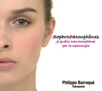 Sophro#acouphènes - Je guéris mes acouphènes par la sophrologie