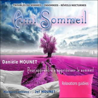 Ami sommeil. Pour apprendre à apprivoiser le sommeil, 1 CD audio