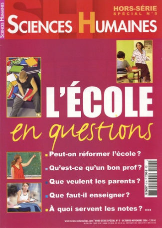 Sciences Humaines Hors-série N° 5, octobre-novembre 2006 : L'école en questions