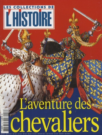 Les Collections de l'Histoire N° 16, juillet 2002 : L'aventure des chevaliers