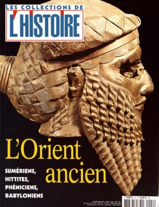 Les Collections de l'Histoire N° 22, janvier-mars 2004 : L'Orient ancien