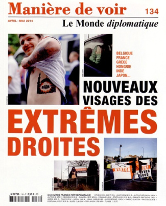 Manière de voir N° 134, Avril-mai 2014 : Nouveaux visages des extrêmes droites